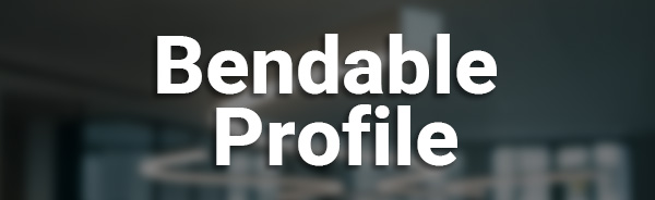 Bendable Profile